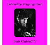 Lebendige Vergangeneit - Boris Christoff (Vol. 4)