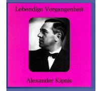 Lebendige Vergangenheit - Alexander Kipnis