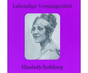 Lebendige Vergangenheit - Elisabeth Rethberg