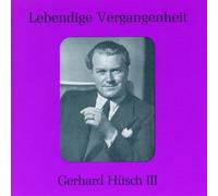 Gerhard Hüsch – Lebendige Vergangenheit (Vol. 3) – Preiser