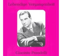 Giacinto Prandelli – Lebendige Vergangenheit (Legendary Voices) – Preiser