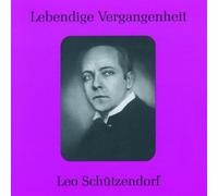 Léo Schützendorf – Lebendige Vergangenheit: Airs & Extraits d'opéras (Enr. 1924–1930)