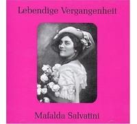 Mafalda Salvatini – Lebendige Vergangenheit – Voix légendaires du passé – Preiser