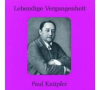 Lebendige Vergangenheit - Paul Knüpfer