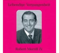 Robert Merrill – Lebendige Vergangenheit – Egendary Voices: Robert Merrill 4 – Preiser