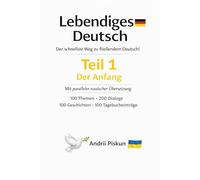 Lebendiges Deutsch: Der schnellste Weg zu fließendem Deutsch
