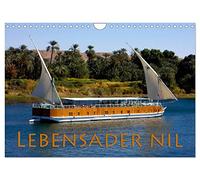 Lebensader Nil (Wandkalender 2026 DIN A4 quer), CALVENDO Monatskalender: Der Nil mit seinen zahlreichen Facetten