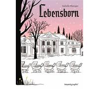 Lebensborn Sélection prix BD Fnac France Inter 2025 - Isabelle Maroger - Bayard Graphic - cartonné - Bande dessinée