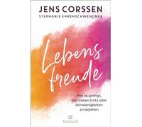 Joie de vivre: Comment affirmer la vie malgré toutes les difficultés – Célèbre ton ego – Kailash