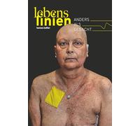 Lebenslinien - Anders als gedacht: Fotografische Erzählungen über Wendepunkte und Brüche im Leben
