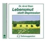 Lebensmut statt Depression. Stereo-Tiefensuggestion. CD Stein, Arnd (Auteur)