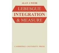 Lebesgue Integration and Measure A. J. Weir (Auteur)