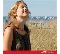 Leblanc, Suzie - Tout Passe/Chants D'acadi