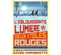L'éblouissante lumière des deux étoiles rouges