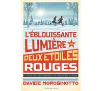 L'éblouissante lumière des deux étoiles rouges L'affaire des carnets de viktor et nadia - Davide Morosinotto - Ecole Des Loisirs - broché - Roman adolescent dès 13 ans