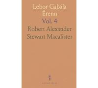 Lebor Gabála Érenn: The Book of the Taking of Ireland; Edited and Translated, With Notes, Etc