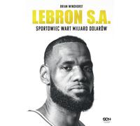 LeBron S.A.. Un athlète milliardaire