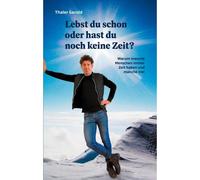Lebst Du Schon Oder Hast Du Noch Keine Zeit?