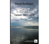L'écart Carnets : 2023-2024 - Pascal Boulanger - Douro - broché - Essai