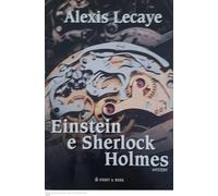 Lecaye Alexis - Einstein E Sherlock Holmes