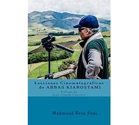 Lecciones Cinematograficas De Abbas Kiarostami