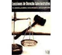Lecciones De Derecho Administrativo (Acto Administrativo, Procedimiento Y Recursos Administrativos Y Contencioso-Administrativos) - Tardío Pato, José Antonio Tardío Pato, José Antonio (Auteur)