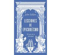 Lecciones de epicureísmo: El arte de la felicidad