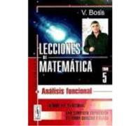 Lecciones De Matemática, 5: Análisis Funcional - Boss V., Navarro Hernández, Carlos Daniel (tr.), Palomino Pérez, Juan Enrique(tr.), Abanto Chavez, Yvan (tr.) Boss V , Navarro Hernández, Carlos Daniel