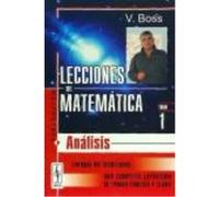 Lecciones De Matemática: Análisis. T.1 - Boss, V., Navarro Hernández, Carlos Daniel, (trad.), Palomino Pérez, Juan Enrique, (trad.), Abanto Chávez, Yvan, (trad.) Boss, V , Navarro Hernández, Carlos Da