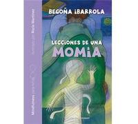 Lecciones De Una Momia Ibarrola López De Davalillo, Begoña (Auteur)