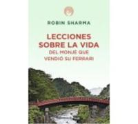 Lecciones Sobre La Vida Del Monje Que Vendió Su Ferrari - Sharma, Robin S. (1964- ), Quijada Vargas, Ana, (tr.) Sharma, Robin S 1964 - , Quijada Vargas, Ana, Tr (Auteur)