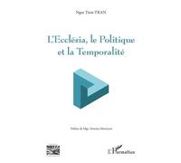 L'ecclésia, Le Politique Et La Temporalité | Occasion