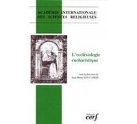 L'ecclésiologie eucharistique VAN CANGH JEAN-MARIE (Editeur général), Van cangh jean-ma. (Auteur)