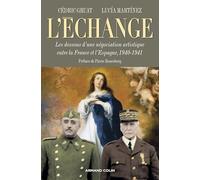 L'échange: Les dessous d'une négociation artistique entre la France et l'Espagne, 1940-1941