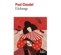 Paul Claudel – L'échange – Poche – Gallimard