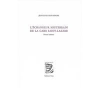 L'Échangeur souterrain de la gare Saint-Lazare - Jean-Louis Giovannoni - Unes Eds - broché - Roman