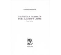 L'échangeur Souterrain De La Gare Saint-Lazare - Roman Intérieur