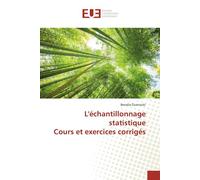 L'echantillonnage statistique Cours et exercices corriges Cours et exercices corrigés - Benalia Ouanouki - Universitaires Europeennes - broché - Scolaire / Universitaire