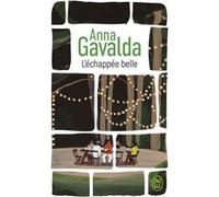 L'échappée belle Anna Gavalda (Auteur)