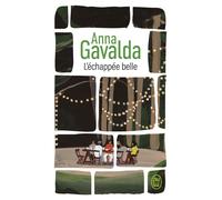 L'échappée belle - Anna Gavalda - J'ai Lu - Poche - Roman