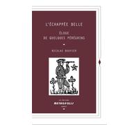 L'echappée Belle - Eloge De Quelques Pérégrins
