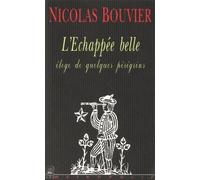 L'échappée Belle - Eloge De Quelques Pérégrins