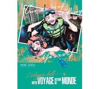 L'Échappée belle : notre voyage autour du monde - Tome 5 Mone Sorai (Auteur), Mone Sorai (Illustration), Mone Sorai (Scénario)