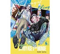 L'Échappée belle : notre voyage autour du monde - Tome 6 Mone Sorai (Auteur), Mone Sorai (Illustration), Mone Sorai (Scénario)