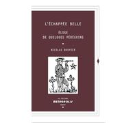L'Échappée belle (poche) : Éloge de quelques pérégrins