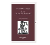 L'Échappée belle (poche) Éloge de quelques pérégrins - Nicolas Bouvier - Metropolis Eds - Poche - Roman