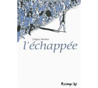 L'échappée - Grégory Mardon - Futuropolis - cartonné - Bande dessinée
