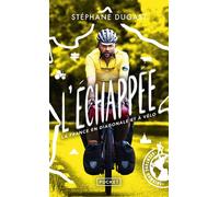 L'Échappée - La France en diagonale et à vélo - Stéphane Dugast - Pocket - Poche - Récit