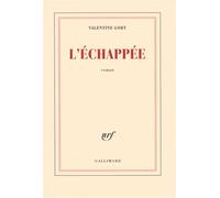 L'échappée - Valentine Goby - Gallimard - broché - Roman
