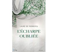 L'écharpe oubliée - Laure De Pierrefeu - City - broché - Roman